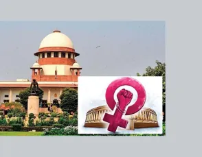 महिला आरक्षण पर सुप्रीम कोर्ट सख्त,