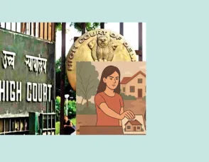 दिल्ली हाई कोर्ट : बहू का रहने का अधिकार मालिकाना हक नहीं
