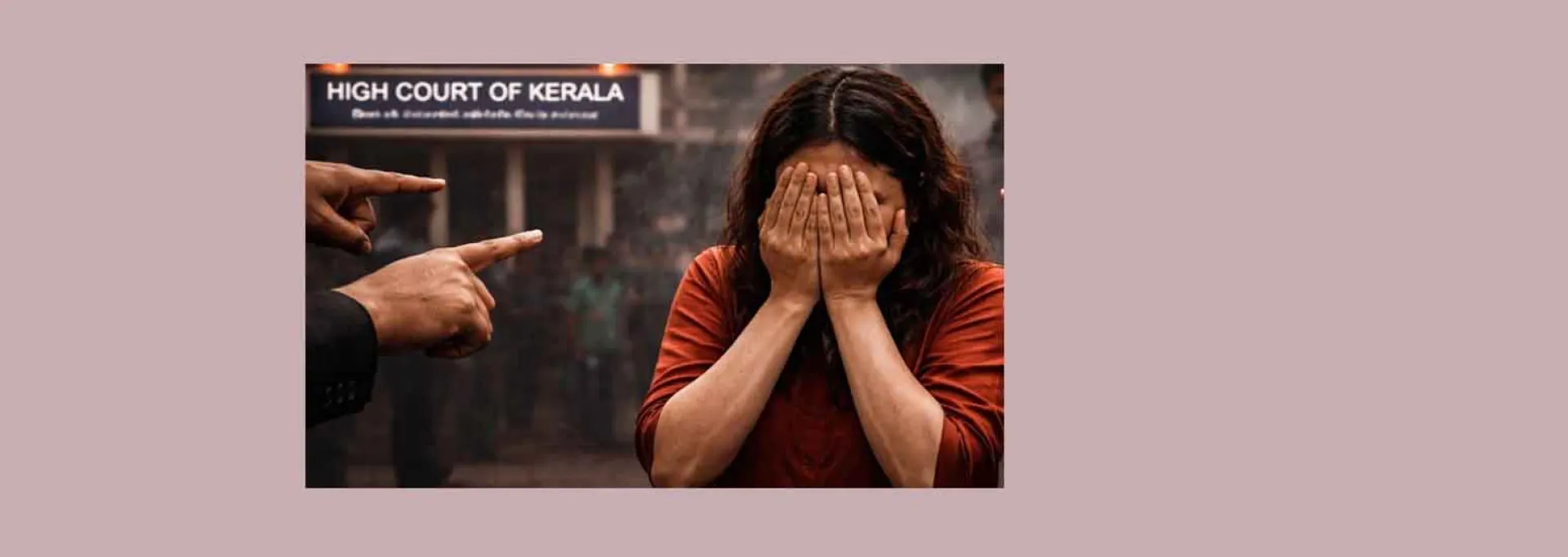 केरल हाईकोर्ट : बिना किसी ठोस आधार के