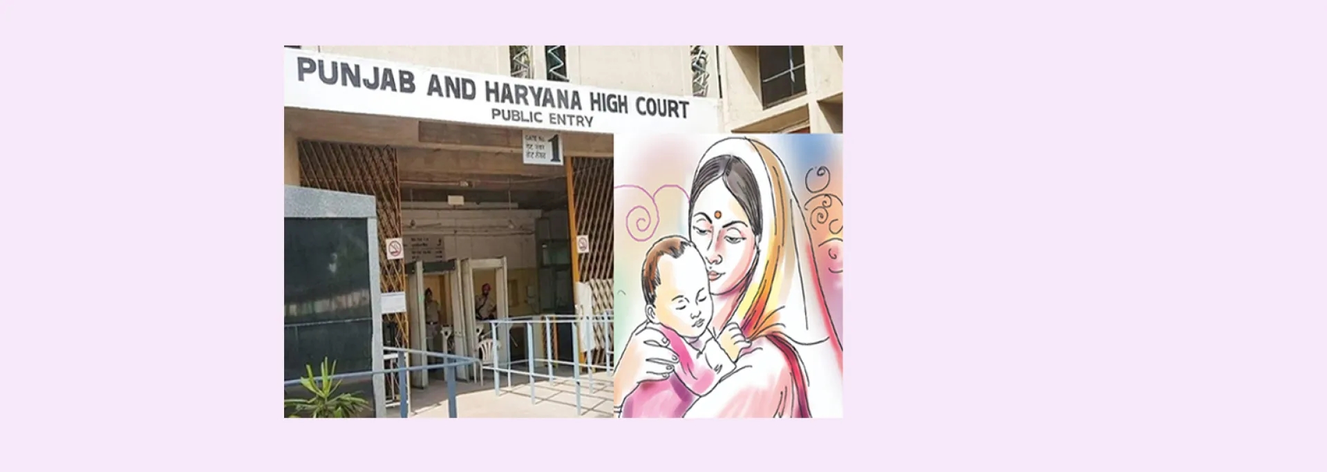 पंजाब हरियाणा हाईकोर्ट : मां के पास बच्ची रहना गैरकानूनी नहीं