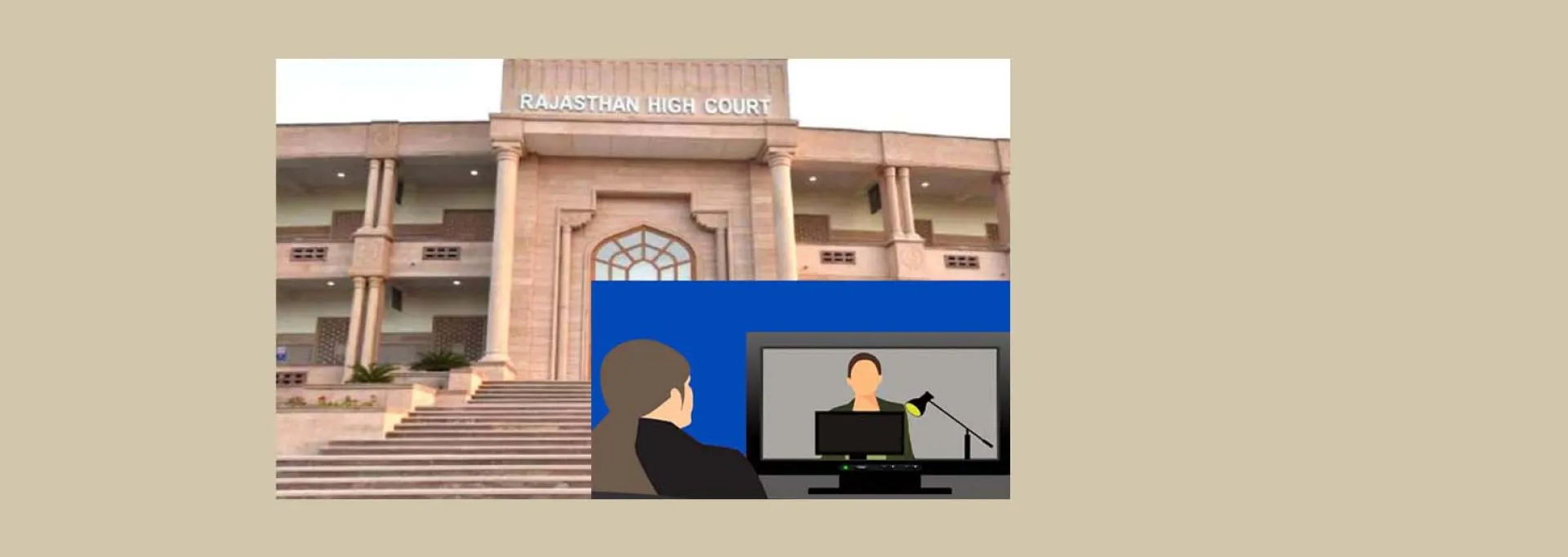 राजस्थान हाईकोर्ट :  अब विदेश से भी VC के जरिए हो सकेगी तलाक मामले में गवाही